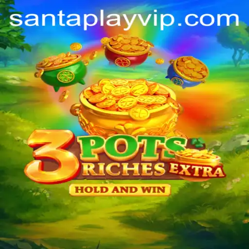 Exploring 3potsExtra: A Modern Digital Gaming Experience by santaplay