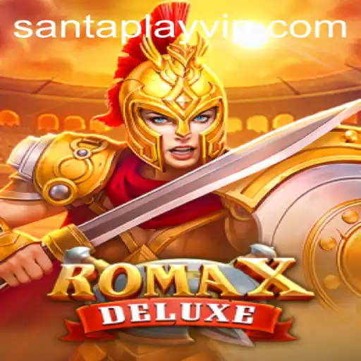 Explore the Exciting World of RomaXDeluxe by Santaplay